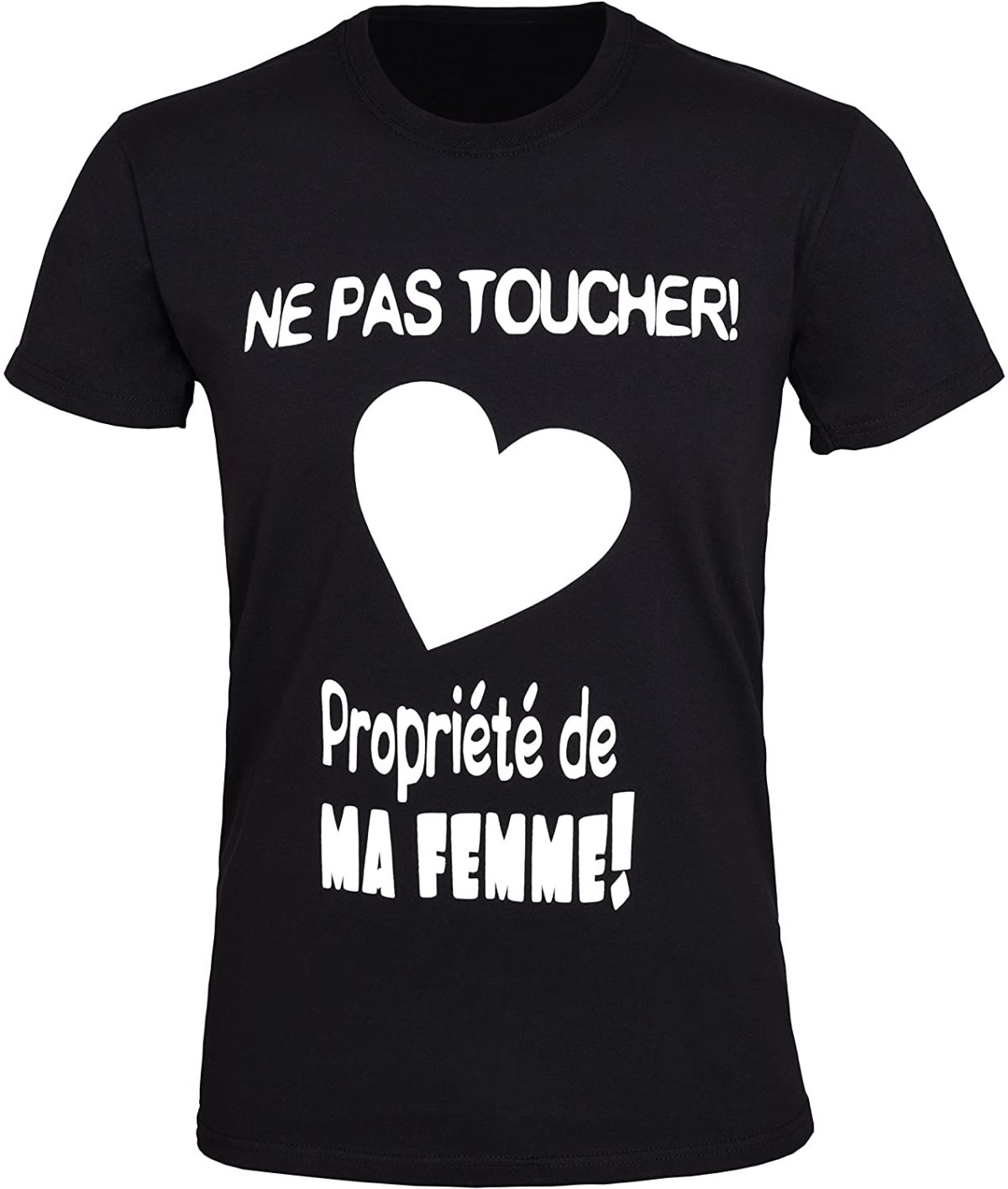 T Shirt Ne Pas Toucher Propriété De Ma Femme 